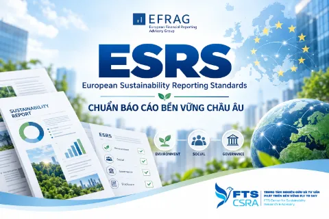 ESRS – Chuẩn báo cáo bền vững châu Âu