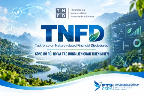 TNFD – Công bố rủi ro và tác động liên quan thiên nhiên
